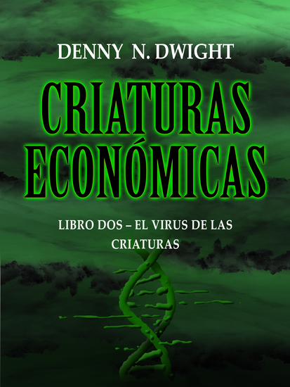 Criaturas económicas - libro dos – el virus de las criaturas - cover