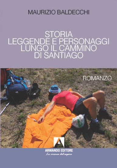 Storia leggende e personaggi lungo il cammino di santiago - cover
