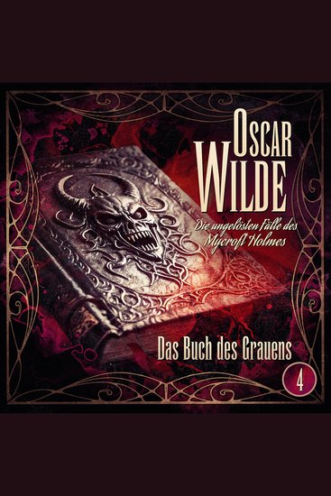 Oscar Wilde – Die ungelösten Fälle des Mycroft Holmes - Folge 4: Das Buch des Grauens - cover