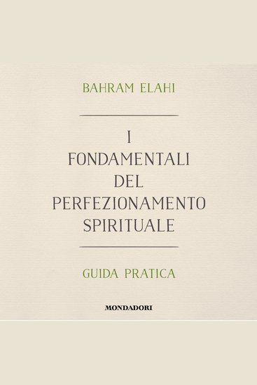 I fondamentali del perfezionamento spirituale - Guida pratica - cover