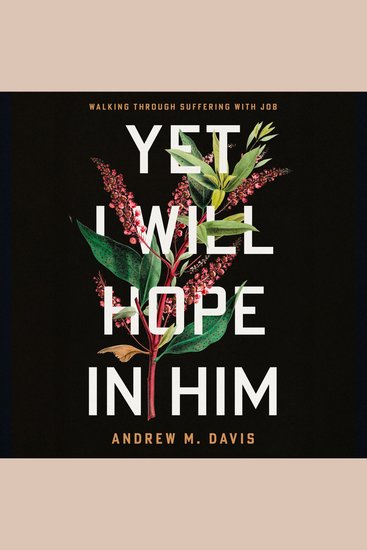 Yet I Will Hope in Him - Walking Through Suffering with Job - cover