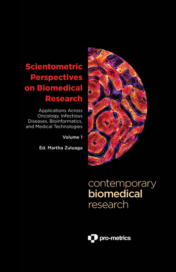 Scientometric Perspectives on Biomedical Research - Applications Across Oncology Infectious Diseases Bioinformatics and Medical Technologies - cover