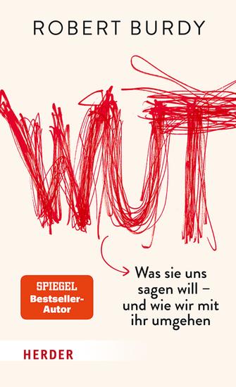 Wut - Was sie uns sagen will – und wie wir mit ihr umgehen - cover
