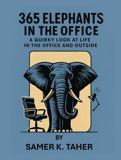 365 Elephants in the Office - A quirky look at life in the office and outside - cover