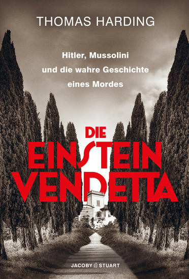 Die Einstein-Vendetta - Hitler Mussolini und die wahre Geschichte eines Mordes - cover