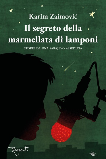 Il segreto della marmellata di lamponi - Storie da una Sarajevo assediata - cover