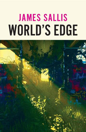 World's Edge - A haunting collection of near-future fiction from a master of American Noir - cover