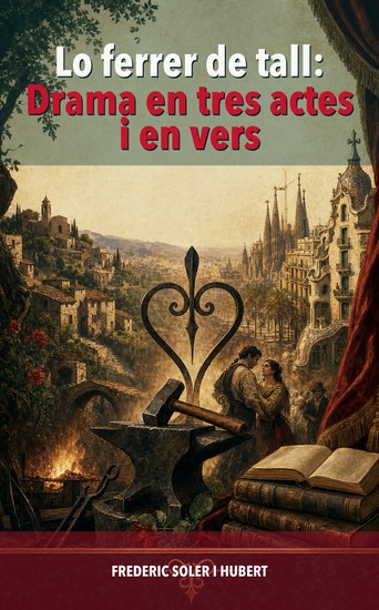 Lo ferrer de tall: Drama en tres actes i en vers - cover