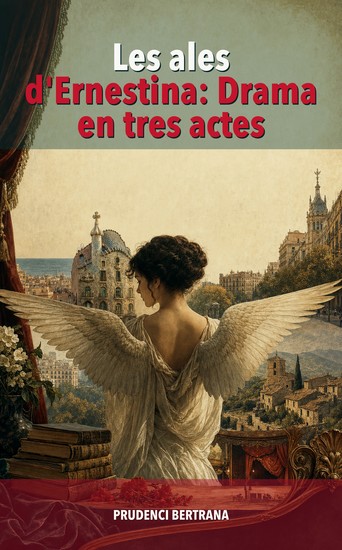 Les ales d'Ernestina: Drama en tres actes - cover