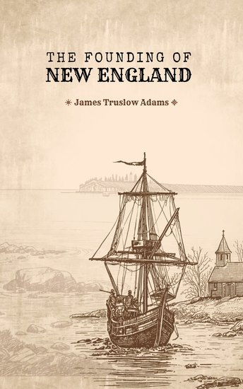 The Founding of New England - cover