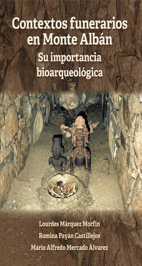 Contextos funerarios en Monte Albán - Su importancia bioarqueológica - cover