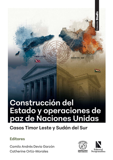 Construcción del Estado y operaciones de paz de Naciones Unidas - Casos Timor Leste y Sudán del Sur - cover