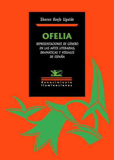 Ofelia Representaciones de género en las artes literarias dramáticas y visuales de España - cover