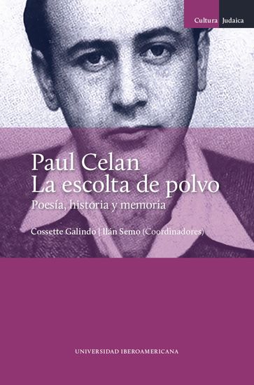 Paul Celan La escolta de polvo - Poesía historia y memoria - cover