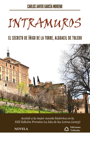 Intramuros - El secreto de Íñigo de la Torre alguacil de Toledo - cover