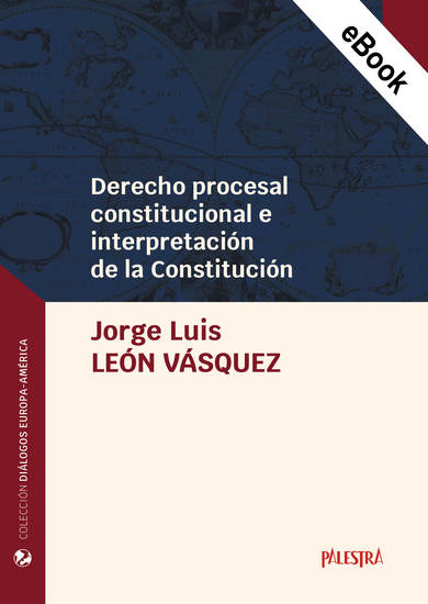 Derecho procesal constitucional e interpretación de la Constitución - cover