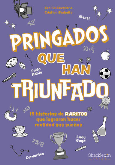 Pringados que han triunfado - 15 historias de raritos que lograron hacer realidad sus sueños - cover