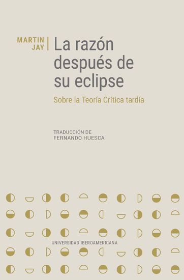 La razón después de su eclipse - Sobre la Teoría Crítica tardía - cover