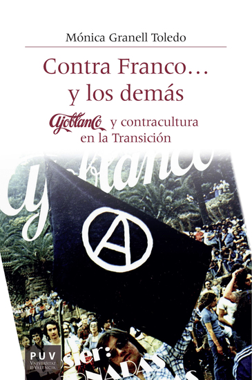 Contra Franco y los demás - Ajoblanco y contracultura en la Transición - cover