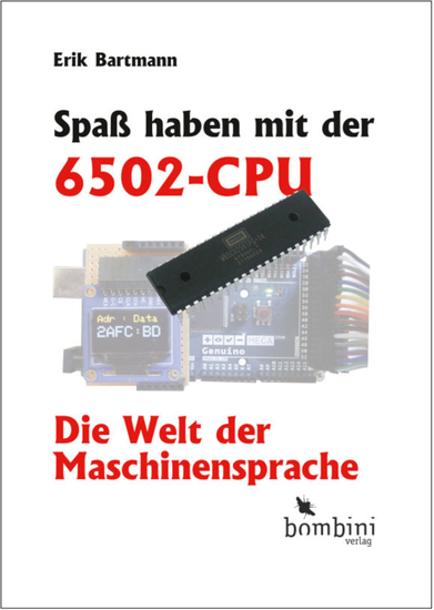 Spaß haben mit der 6502-CPU - Die Welt der Maschinensprache - cover