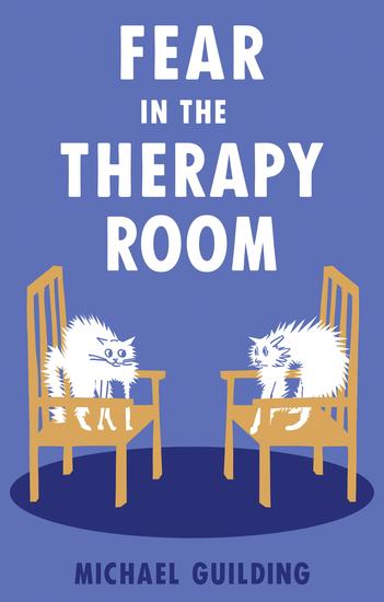 Fear in the Therapy Room - A survival guide for working with complextrauma - cover