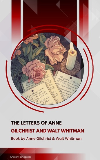 The Letters of Anne Gilchrist and Walt Whitman - cover