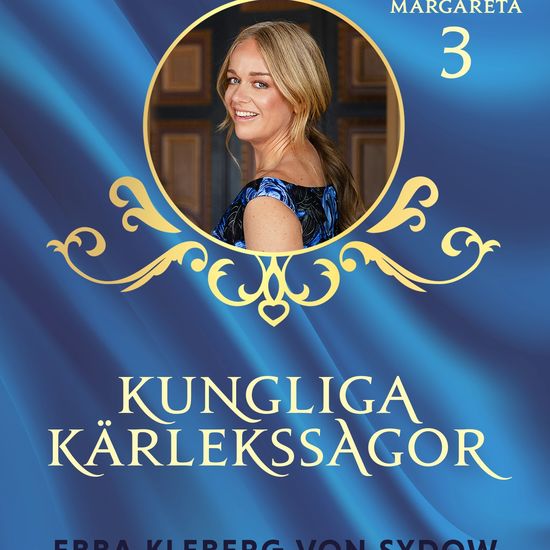Kungliga kärlekssagor del 3 – Gustaf VI Adolf & Margareta - cover