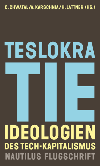 Teslokratie - Ideologien des Tech-Kapitalismus - cover