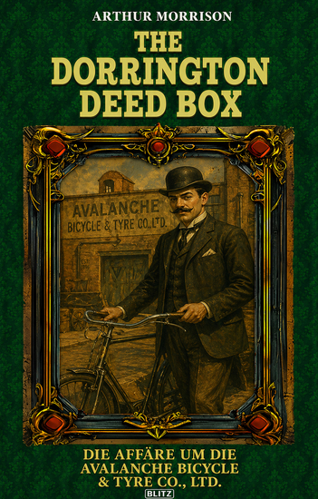 The Dorrington Deed Box 04: Die Affäre Um Die Avalanche Bicycle & Tyre Co Ltd - cover