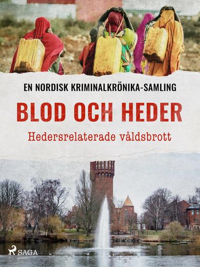 Blod och heder – Hedersrelaterade våldsbrott - cover