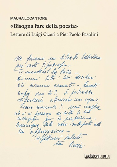 «Bisogna fare della poesia» Lettere di Luigi Ciceri a Pier Paolo Pasolini - cover