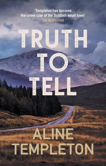 Truth to Tell - The enthralling Scottish crime thriller - cover