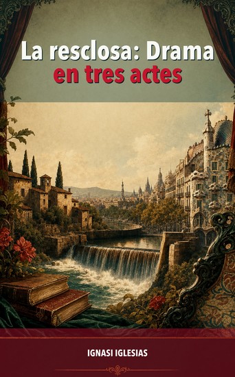 La resclosa: Drama en tres actes - cover
