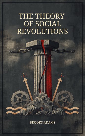 The Theory of Social Revolutions - cover