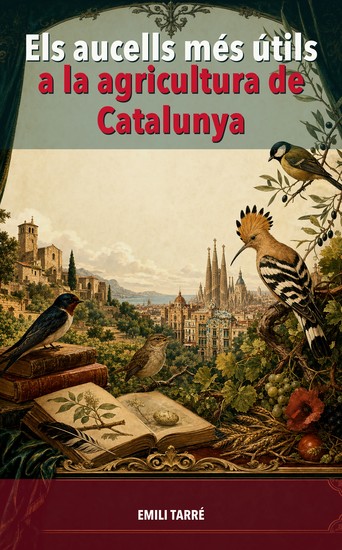 Els aucells mes utils a la agricultura de Catalunya - cover