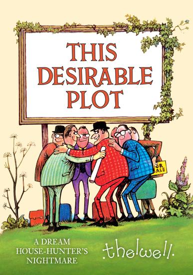 This Desirable Plot - A Dream House-Hunter's Nightmare - cover