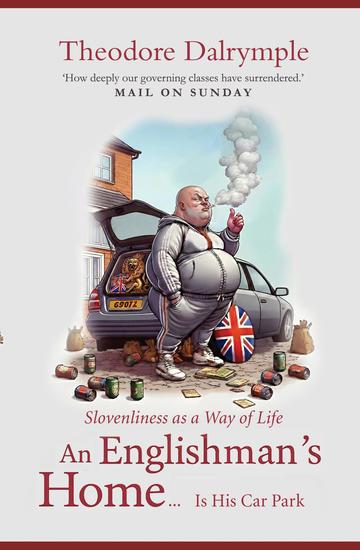 An Englishman's Home… - … Is His Car Park - Indifference as a Way of Life - cover
