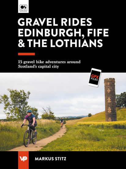 Gravel Rides Edinburgh Fife & the Lothians - 15 gravel bike adventures around Scotland's capital city - cover