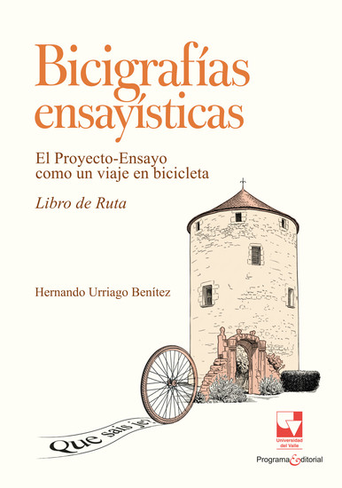 Bicigrafías ensayísticas - El Proyecto-Ensayo como un viaje en bicicleta Libro de Ruta - cover