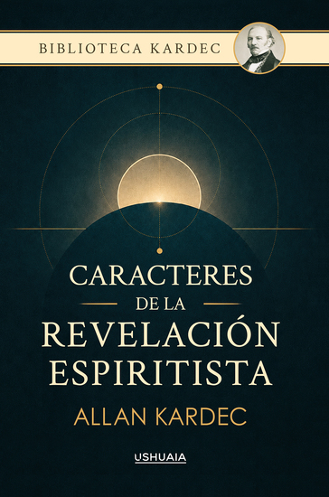 Caracteres de la revelación espiritista - Una guía para identificar la autenticidad y la utilidad de los mensajes espíritas - cover