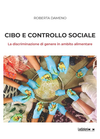 Cibo e controllo sociale - La discriminazione di genere in ambito alimentare - cover
