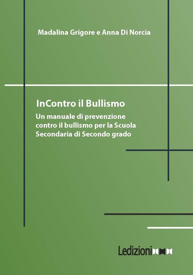 InContro il Bullismo - Un manuale di prevenzione contro il bullismo per la Scuola Secondaria di Secondo grado - cover