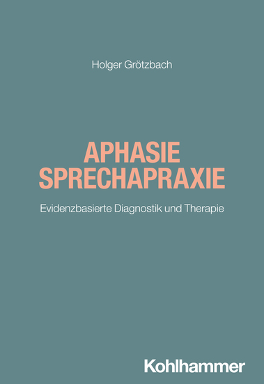Aphasie Sprechapraxie - Evidenzbasierte Diagnostik und Therapie - cover