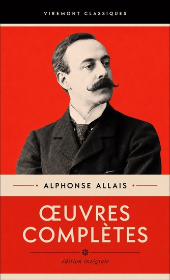 Oeuvres Complètes - Contes chroniques romans humoristiques pièces de théâtre et textes satiriques - cover