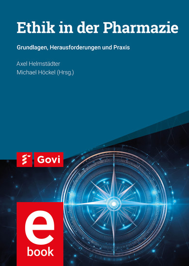 Ethik in der Pharmazie - Grundlagen Herausforderungen und Praxis - cover
