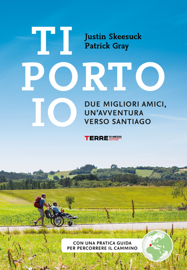 Ti porto io Due migliori amici un'avventura verso Santiago - cover