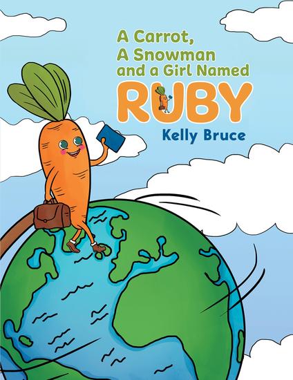A Carrot a Snowman and a Girl Named Ruby - cover