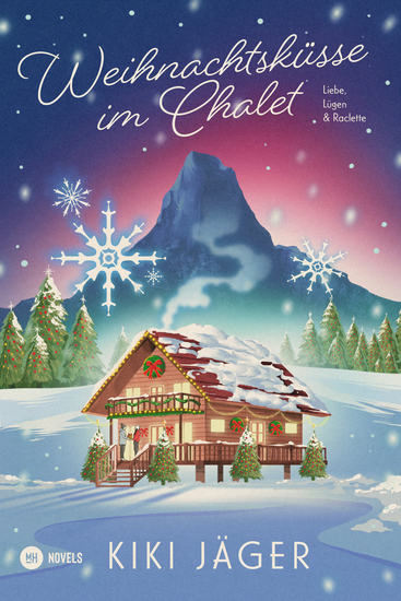 Weihnachtsküsse im Chalet - Liebe Lügen & Raclette - cover