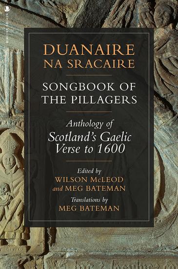 Duanaire na Sracaire: Songbook of the Pillagers - Anthology of Scotland's Gaelic Verse to 1600 - cover