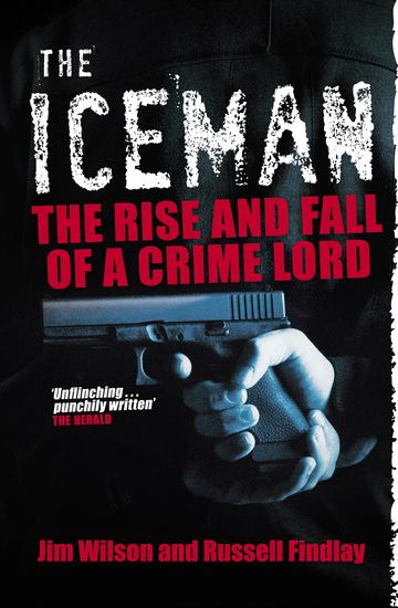 The Iceman - The Rise and Fall of a Crime Lord - cover